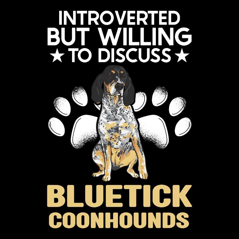 Bluetick Coonhound Cadeau Drôle Dicton