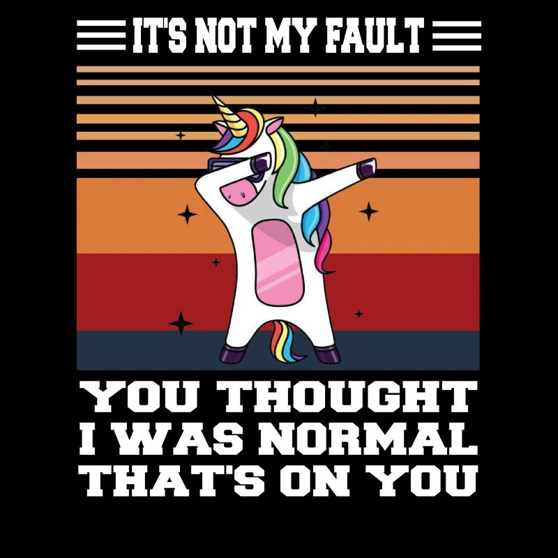 Du dachtest, ich sei normal