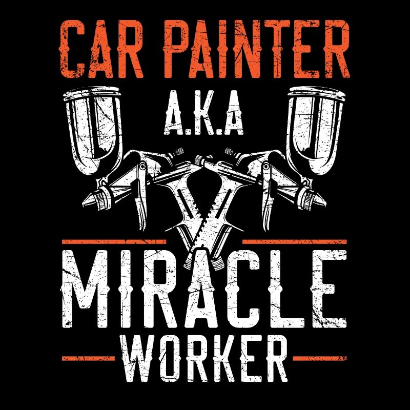 Car Painter Miracle Worker Auto Body Painter