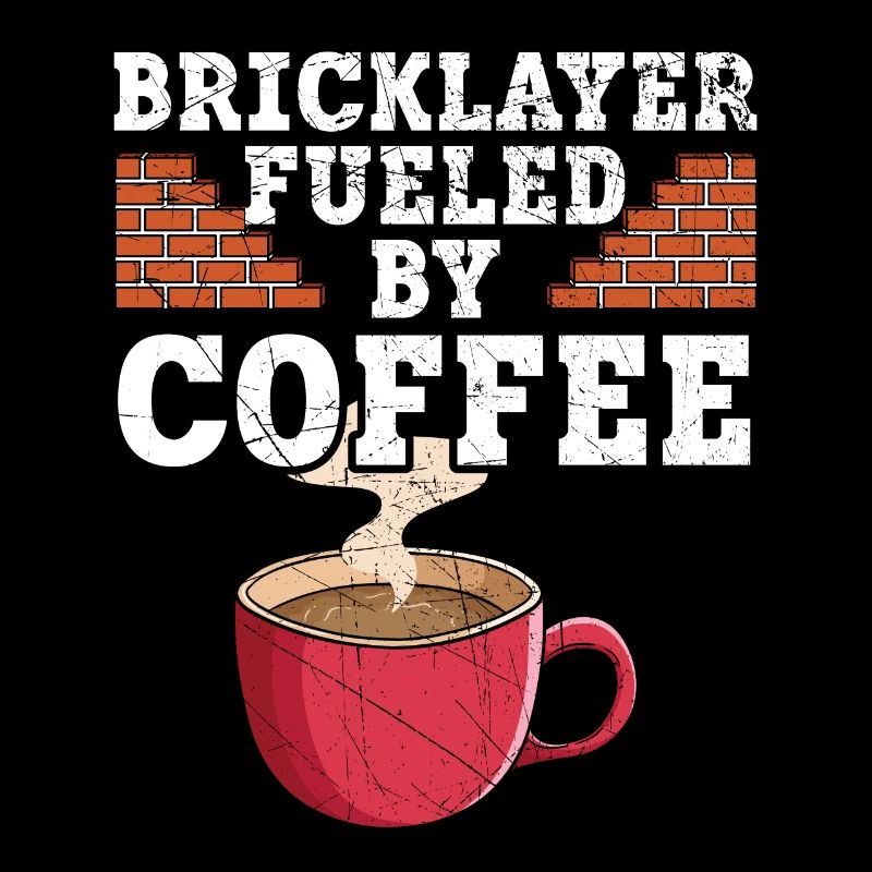 Bricklayer Fueled By Coffee Drinker Brickmason