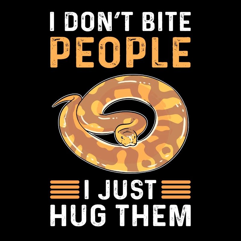 I don't bite people, I just hug you.