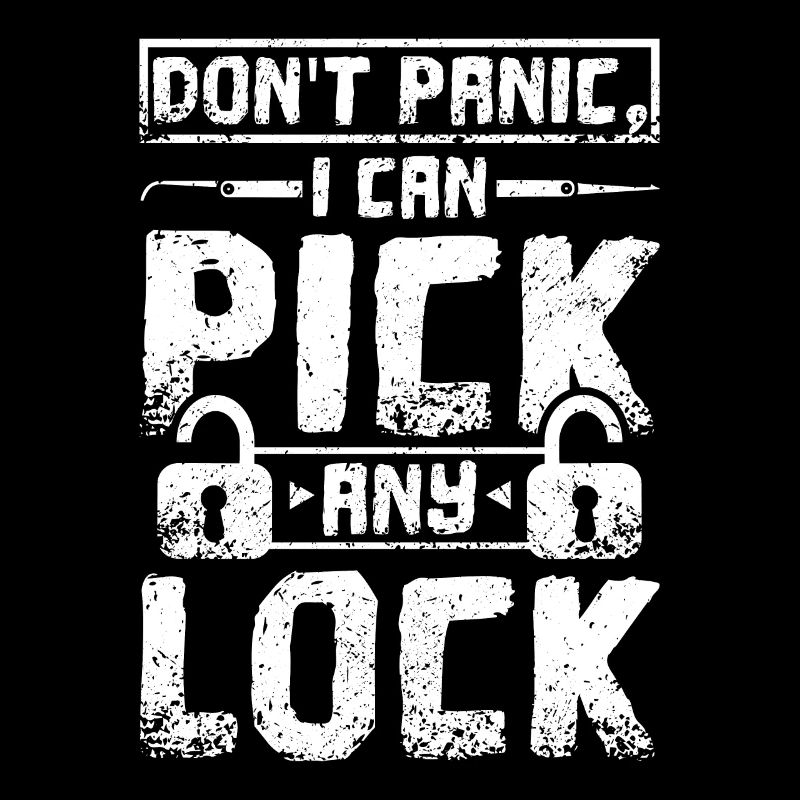 Don't panic I can pick any lock locksmith