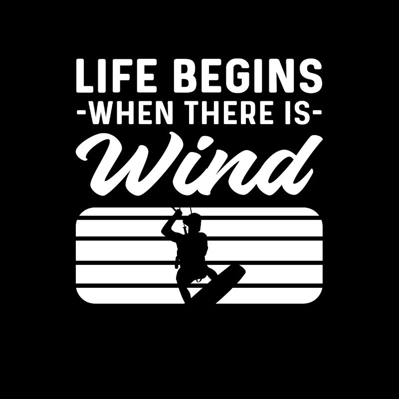 Das Leben Beginnt, Wenn Der Wind Da Ist.