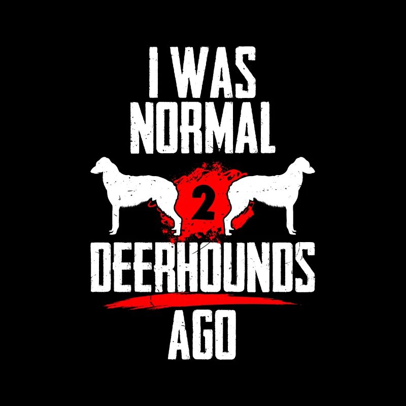 J’étais normal 2 deerhounds avant