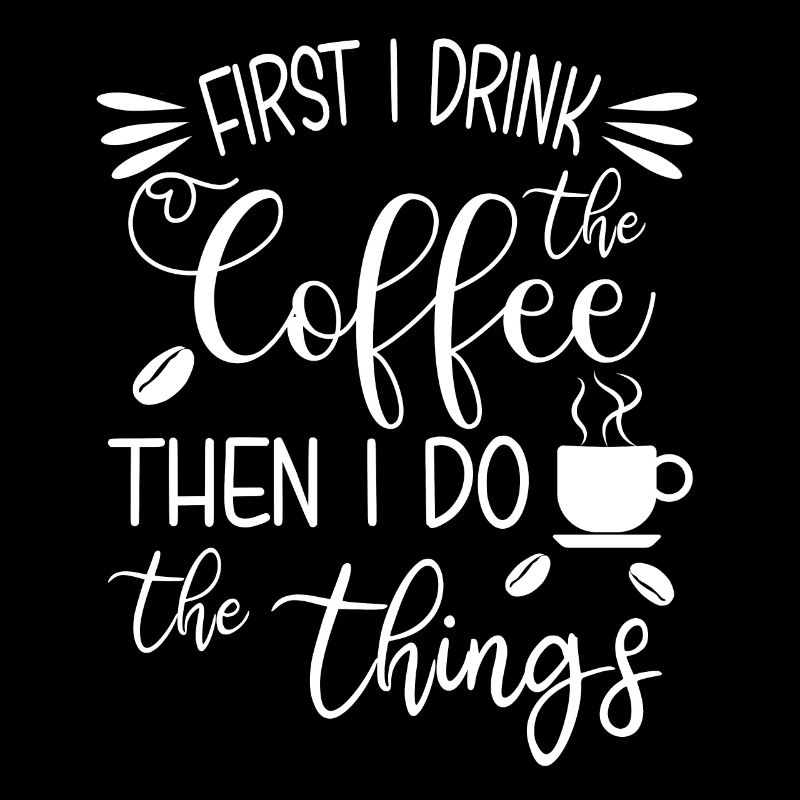 Zuerst trinke ich den Kaffee