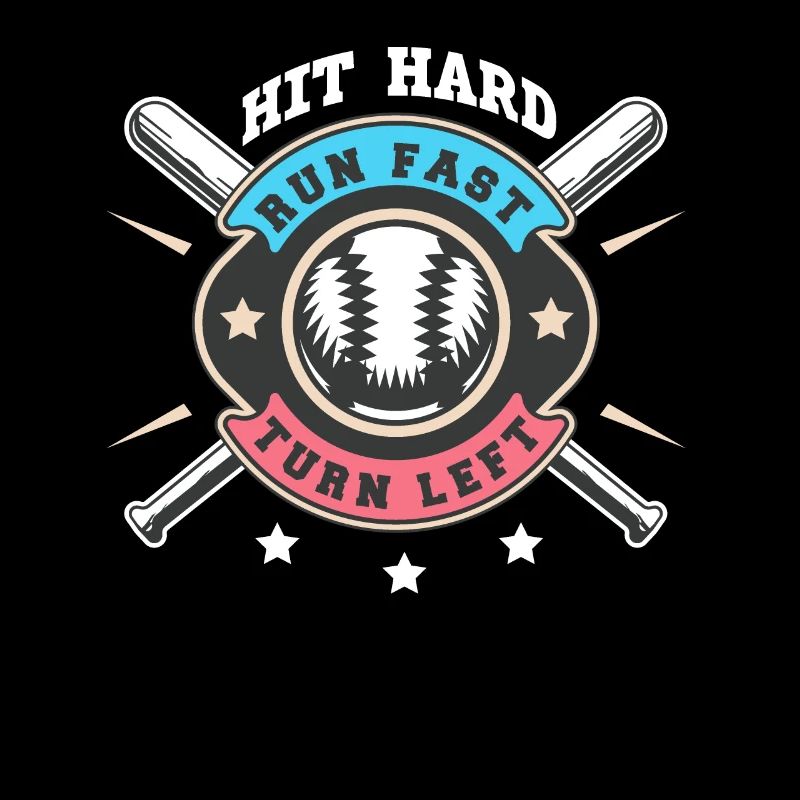 Hit Hard Run Fast Turn Left Baseball