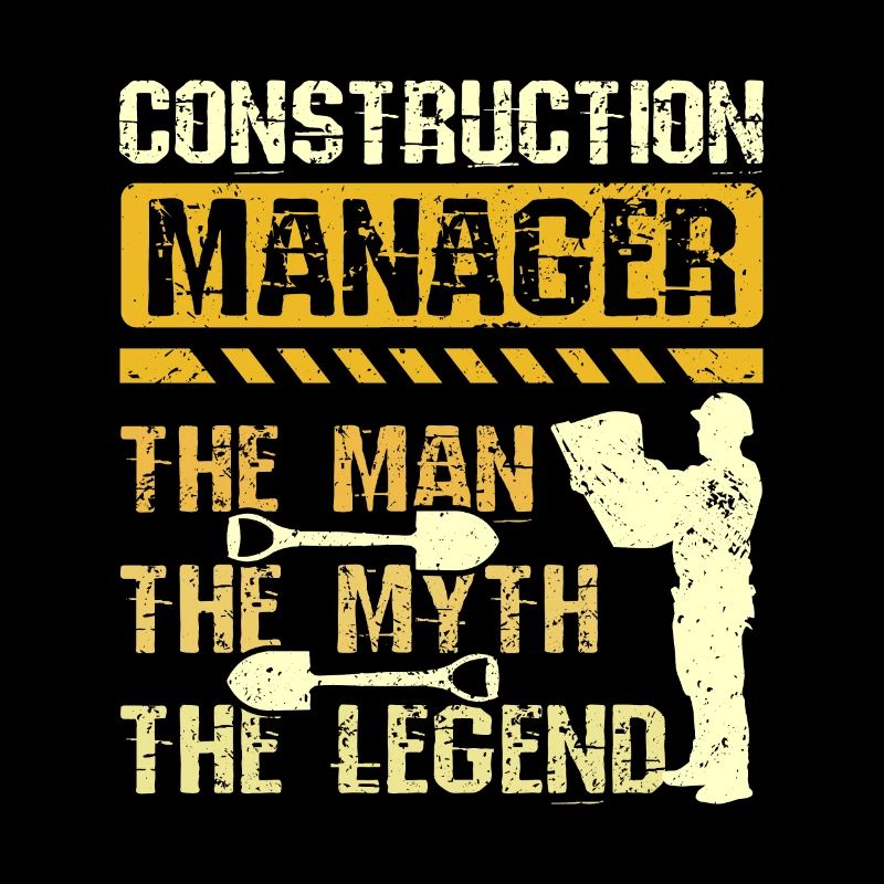 Construction manager the man myth legend
