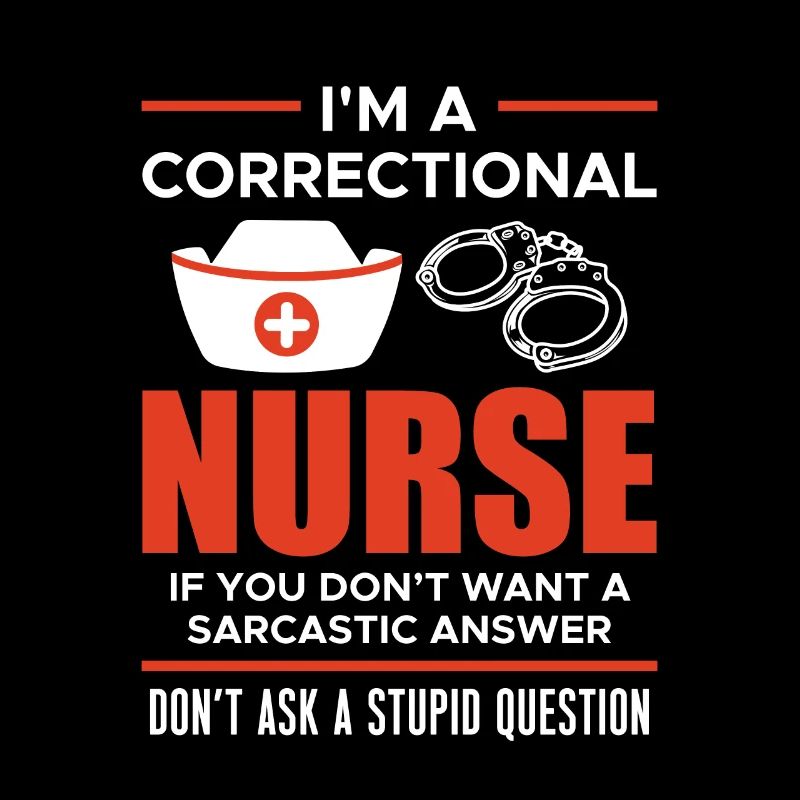 Im A Correctional Nurse Shirt Geschenk