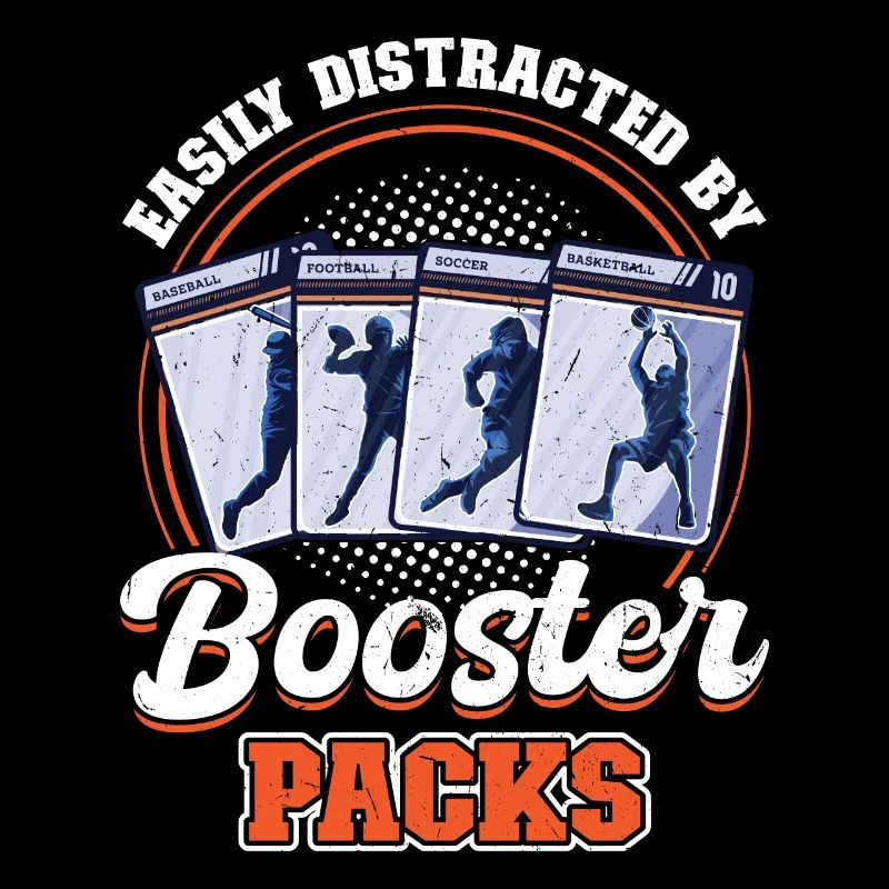 Easily Distracted By Booster Packs - Trading Card