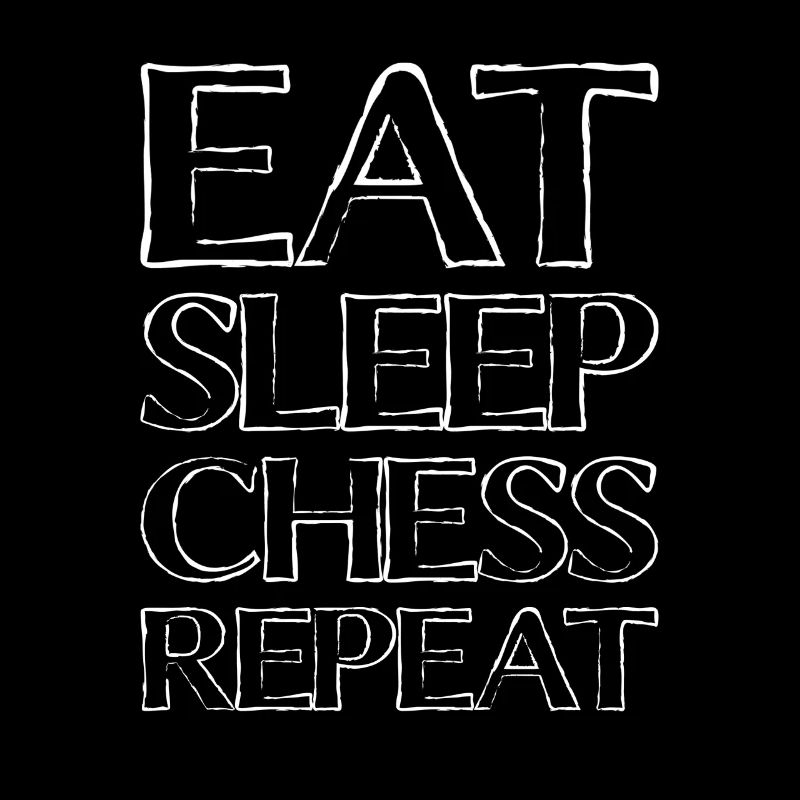 Eating Sleep Chess