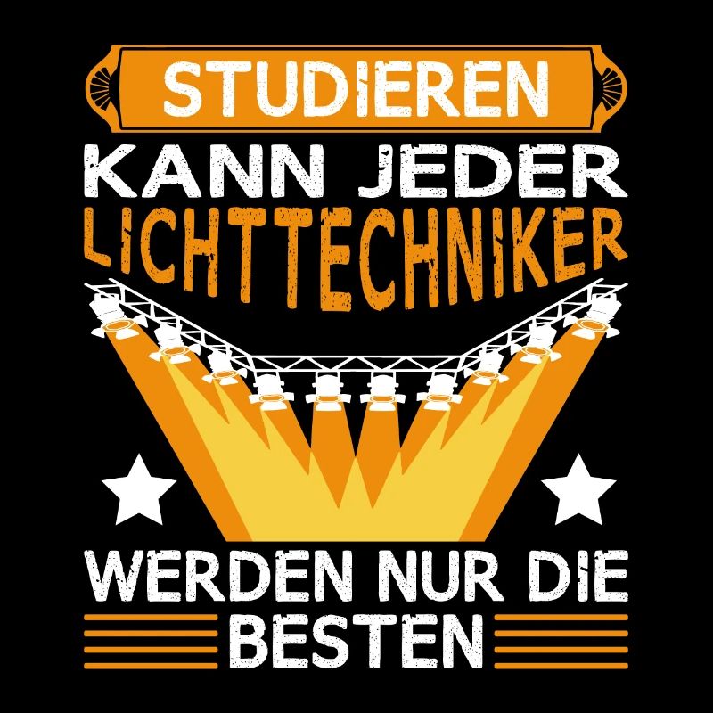 Lichttechniker Beleuchter Studieren kann jeder
