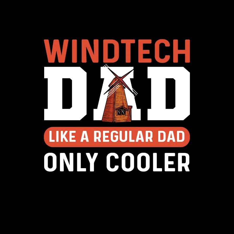 Wind Tech Dad. Windmühlenbetreiber.