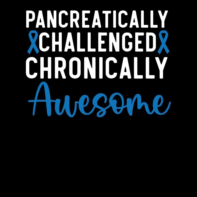 Pancreatically Challenged Chronically Awesome T2D