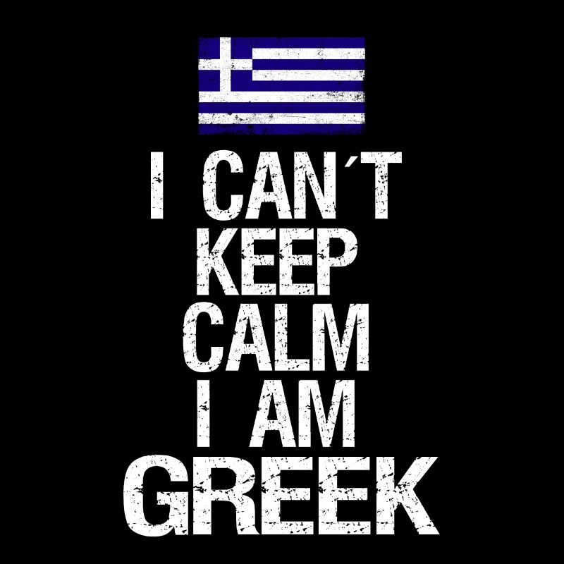 I can not Keep Calm I am Grieche