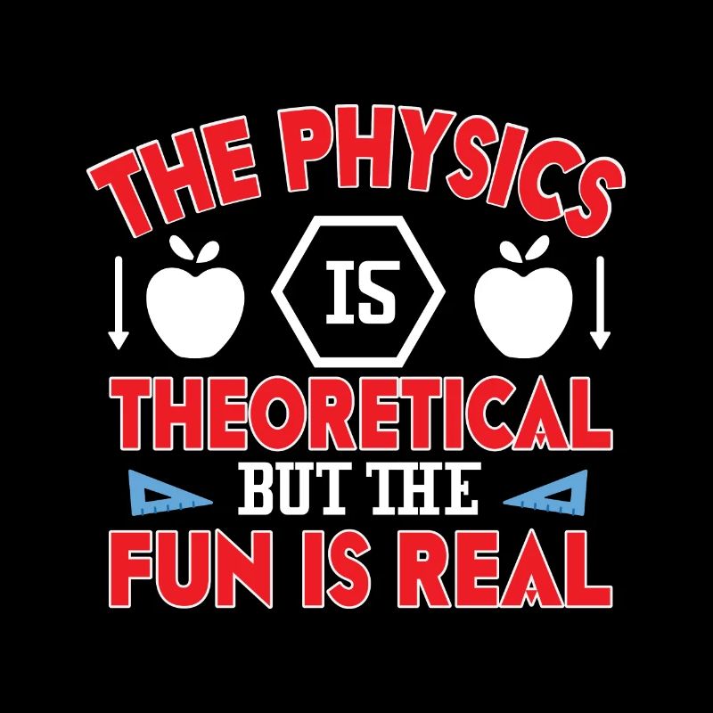 The physics is theoretical, but the fun is