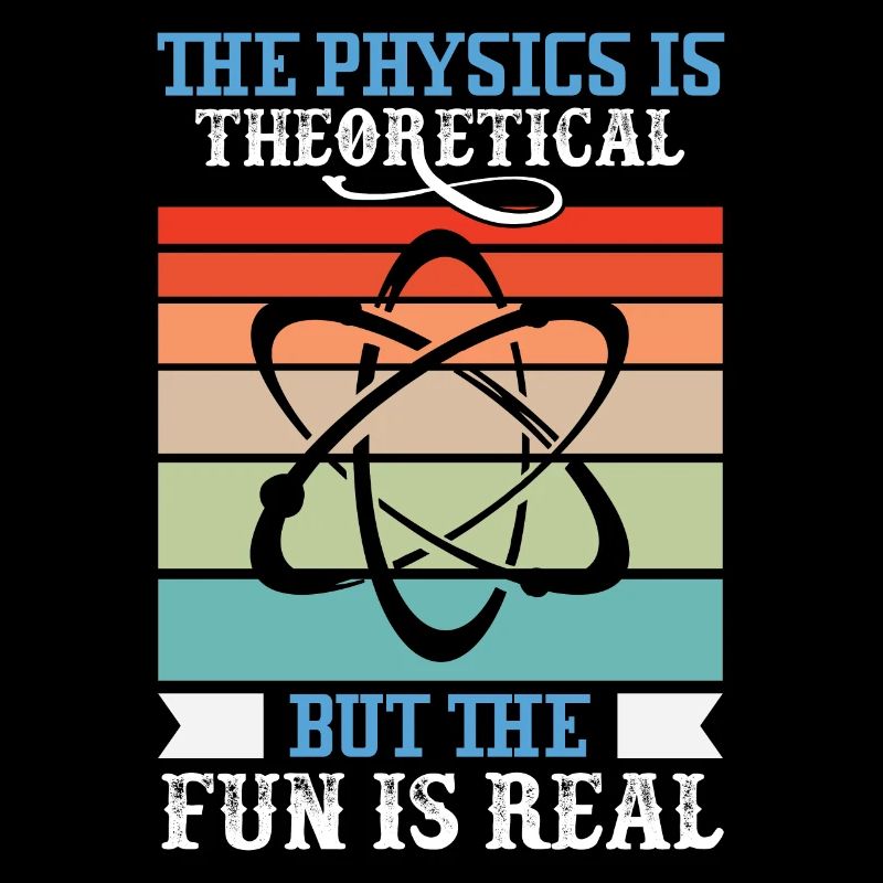The physics is theoretical, but the fun is
