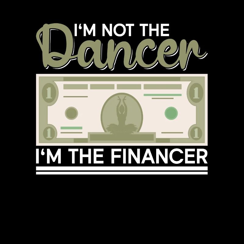 Je ne suis pas le danseur, je suis le financier...