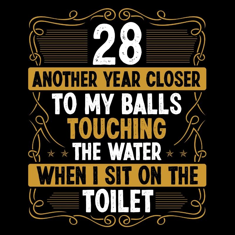 28 Year Old Funny Idea for Men Sarcasm Humor