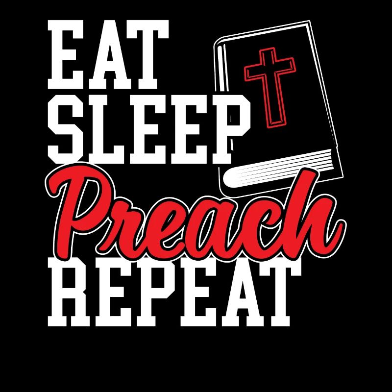 Manger dormir Prêcher Répéter Pasteur Prédicateur Religieux