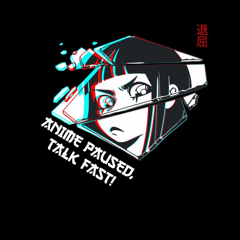 Anime Otaku Weeb Anime Pause Talk Fast
