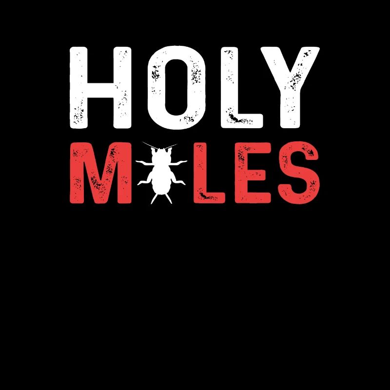 Holy moles. Exterminator.