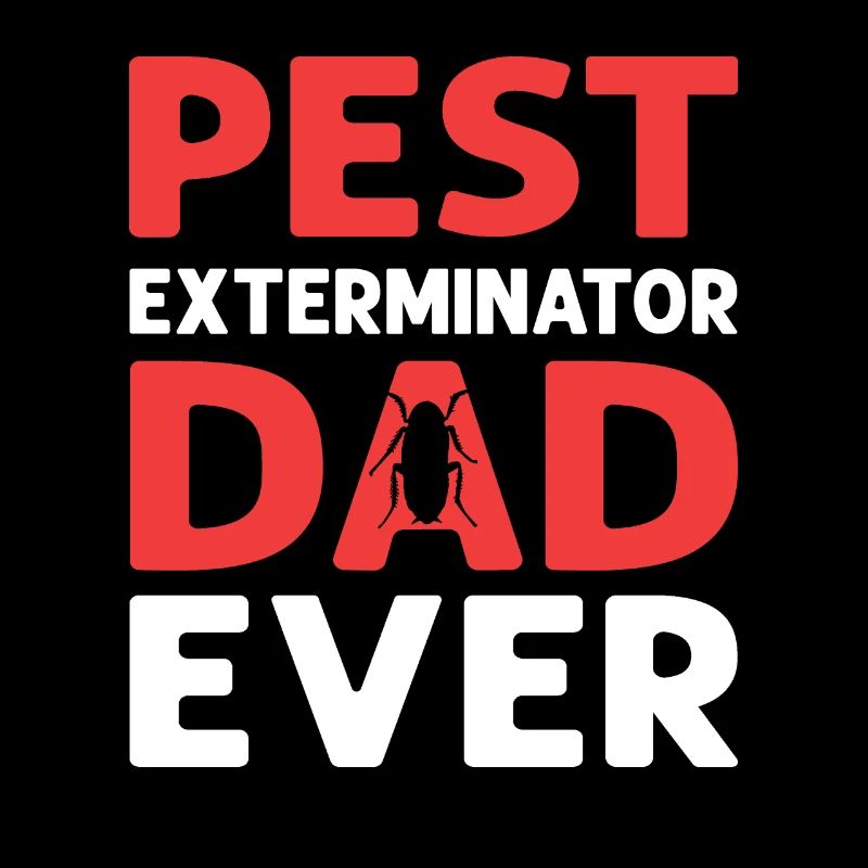 Schädlingsbekämpfer Dad Ever. Schädlingsbekämpfung