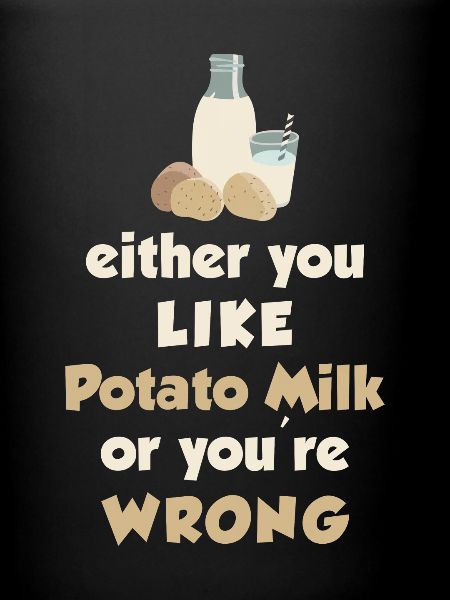 Potato milk saying