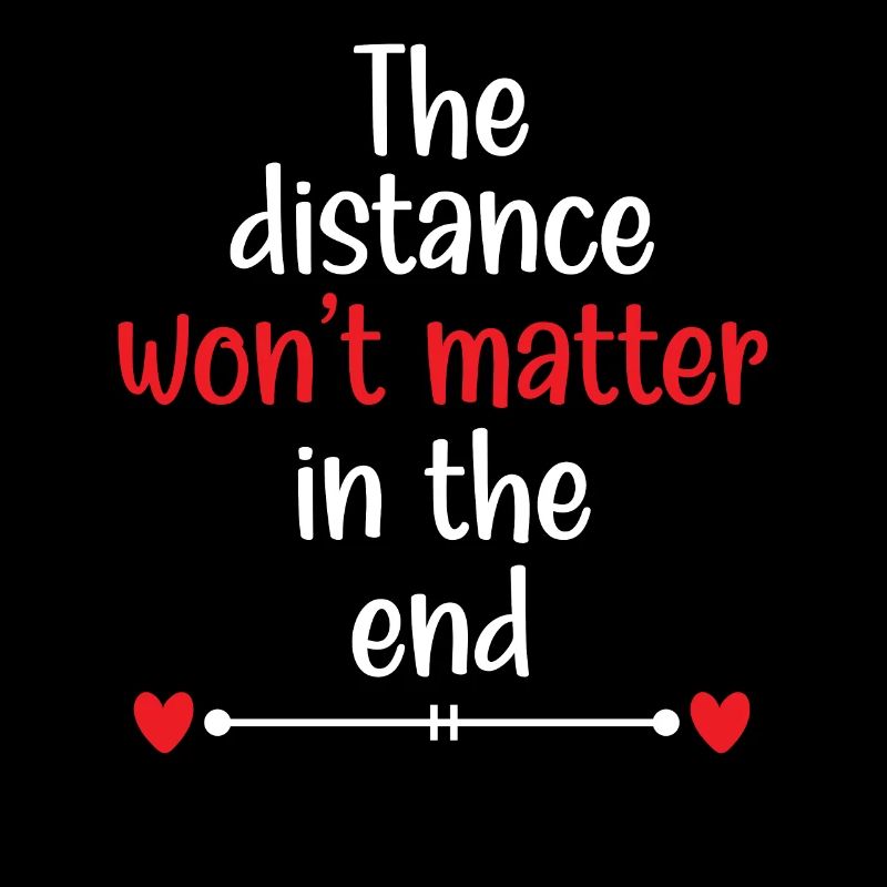 Die Entfernung wird in der End-Ehe keine Rolle spielen