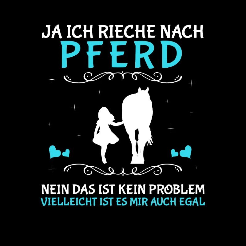 Ja Ich Rieche Nach Pferd Kein Problem