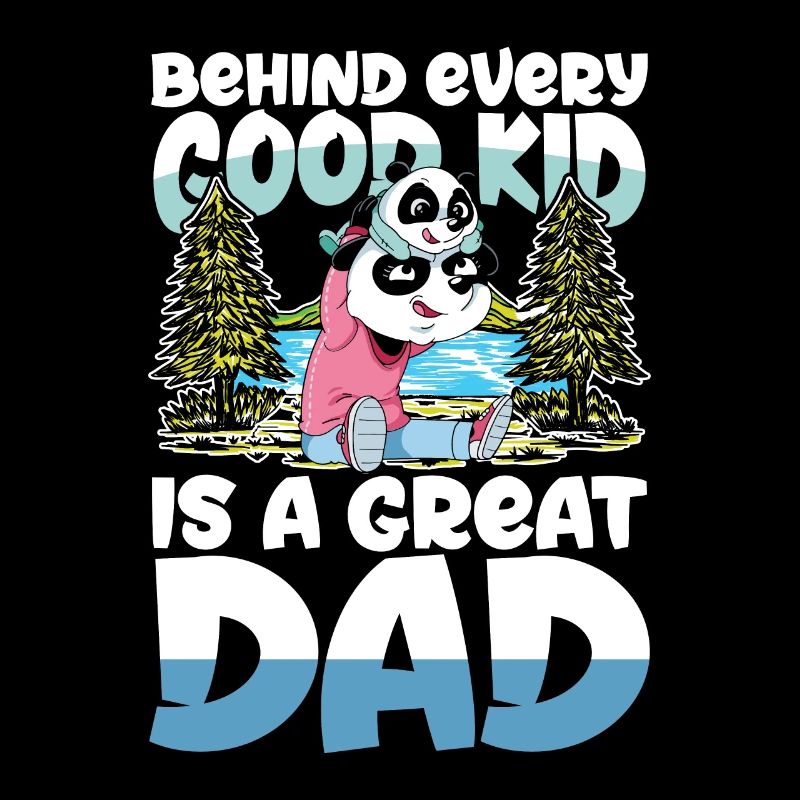 BEHIND EVERY GOOD KID IS A GREAT DAD