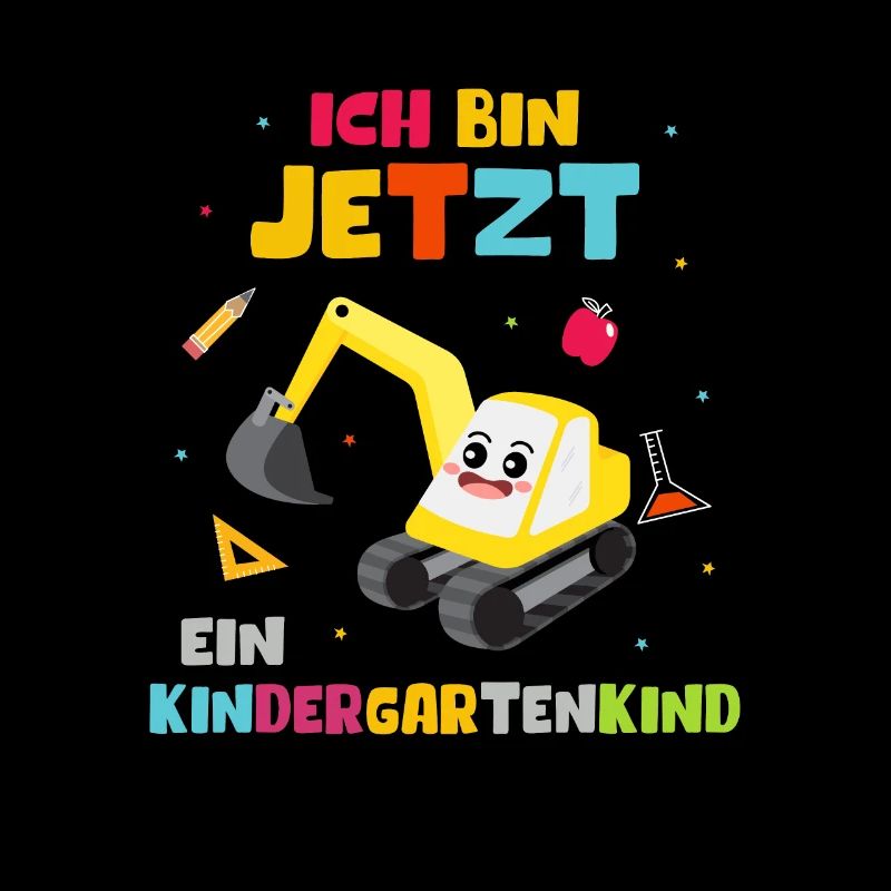 Ich bin jetzt ein Kindergartenkind Bagger