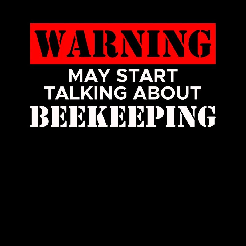 Warning May Start Talking About Beekeeping