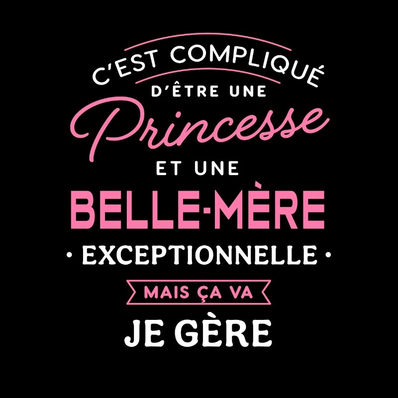 Princesse et belle mère exceptionnelle belle-maman