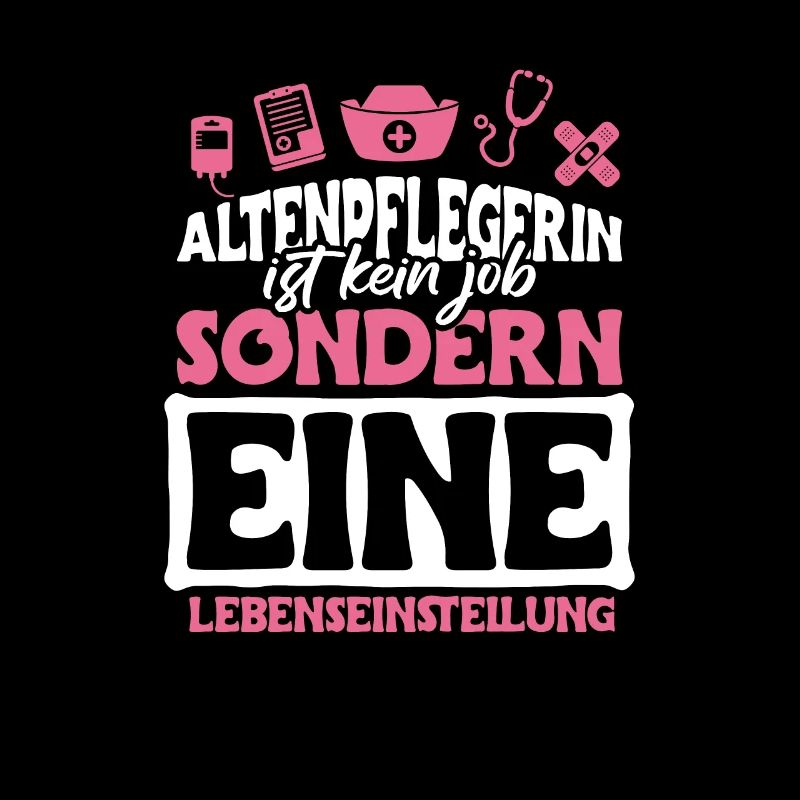 Altenpflegerin ist eine Lebenseinstellung