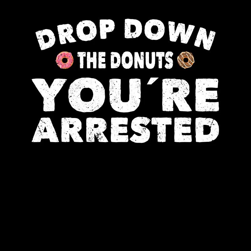 Polizist Drop Down Donuts Youre Arrested Polizei