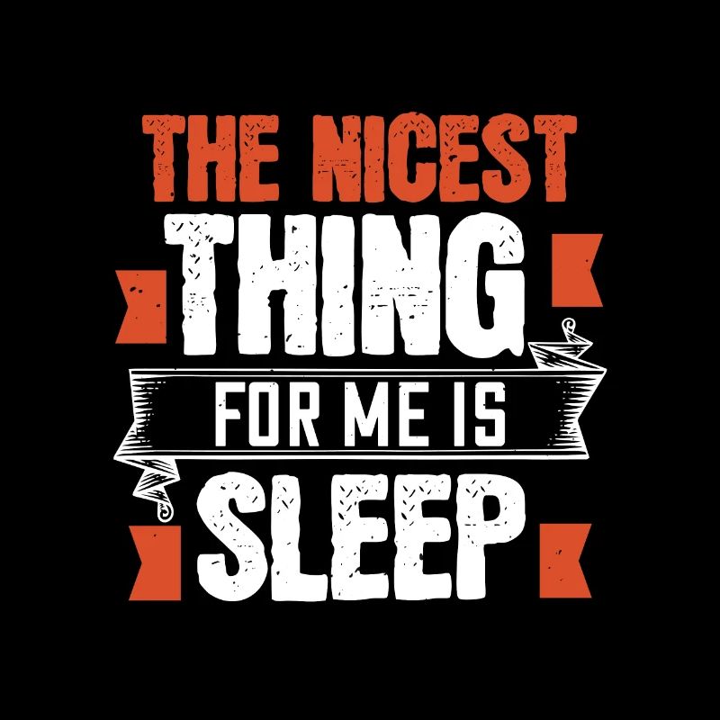 La chose la plus agréable pour moi est le sommeil