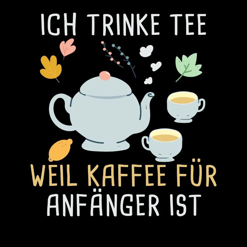 Lustiges gemütlich Bio Tee Trinker Spruch design