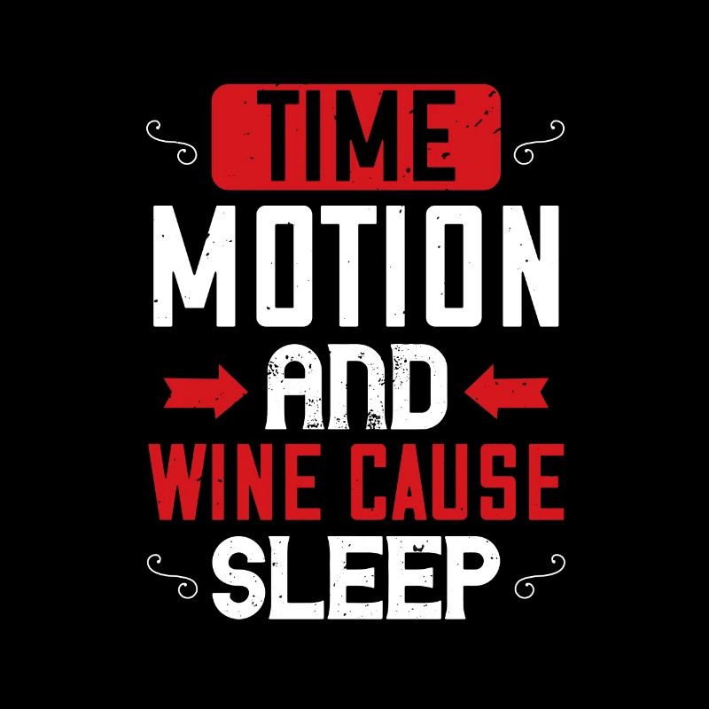 Le temps, le mouvement et le vin provoquent le sommeil