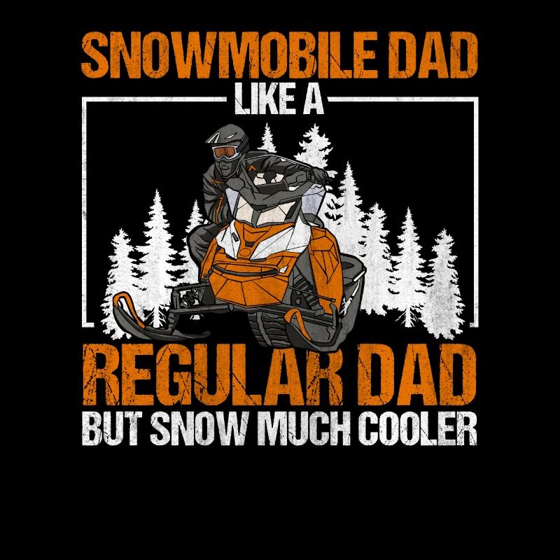 Snowmobile Dad Snow Much Cool Snowmobile