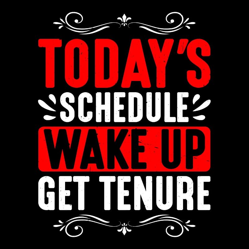 Today's Schedule, Wake Up, Get Tenure 2