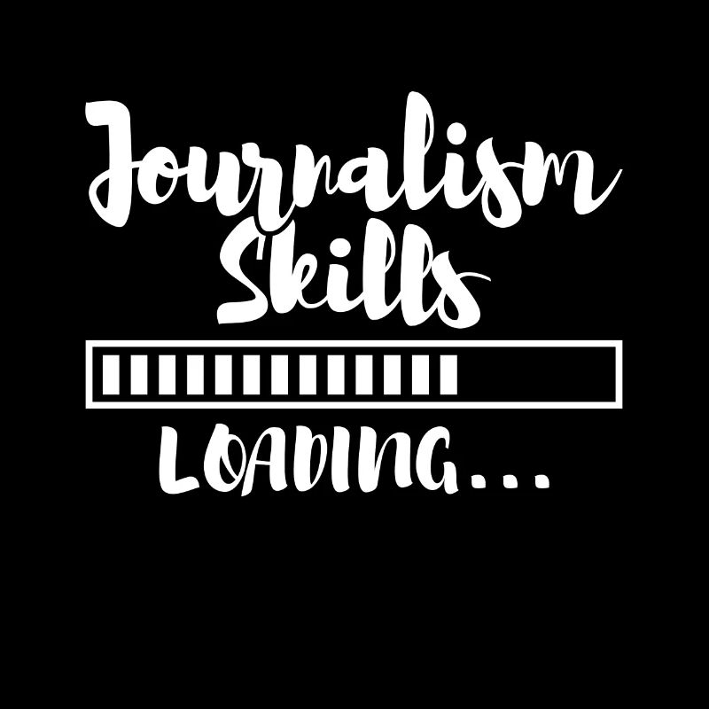 Journalism Skills Loading Shirt Gift