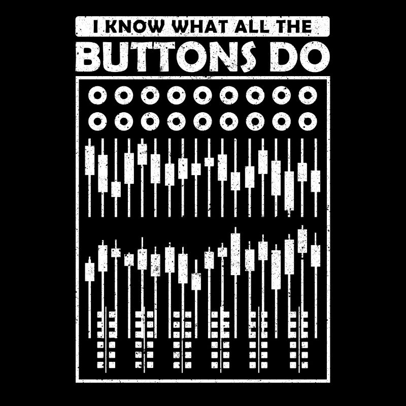 Iknow what all the Buttons do sound engineer