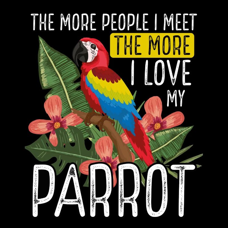 I love my parrot