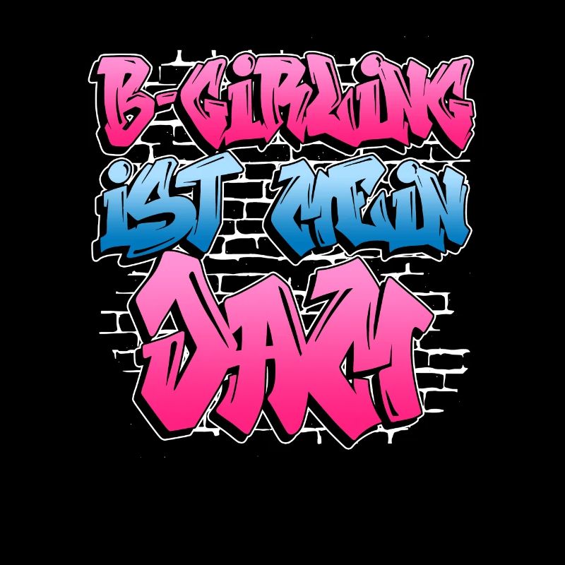 B-Girling Ist Mein Jam - Breakdance Breakdancer