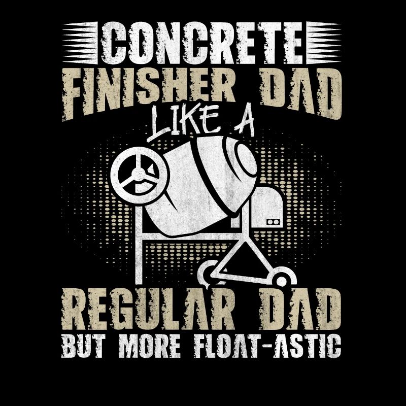 Float-Astic Concrete Finisher Dad Betonbauer