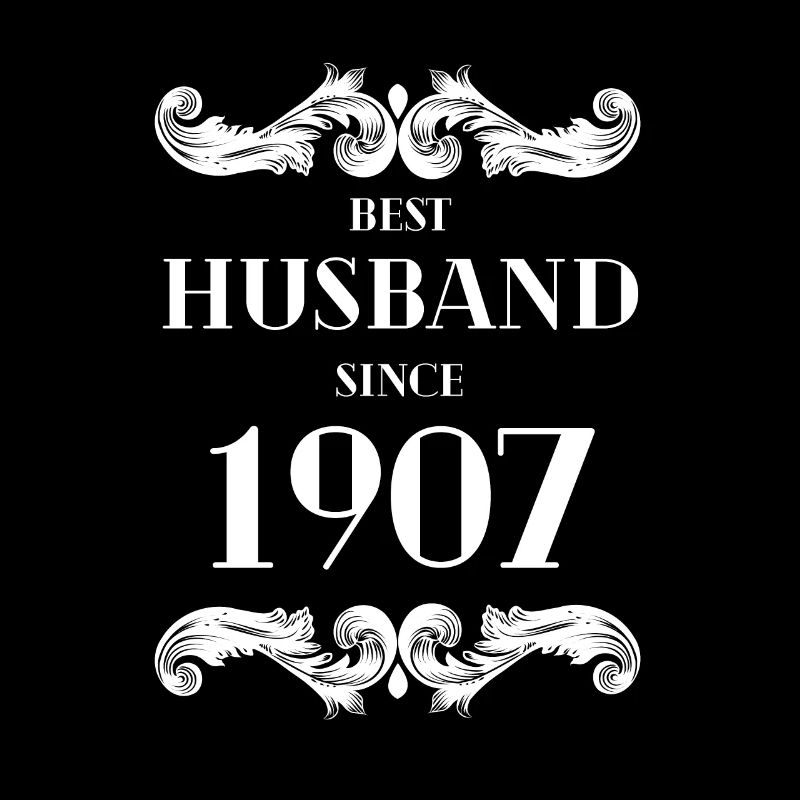Best Husband Since 1907 Wedding Anniversary