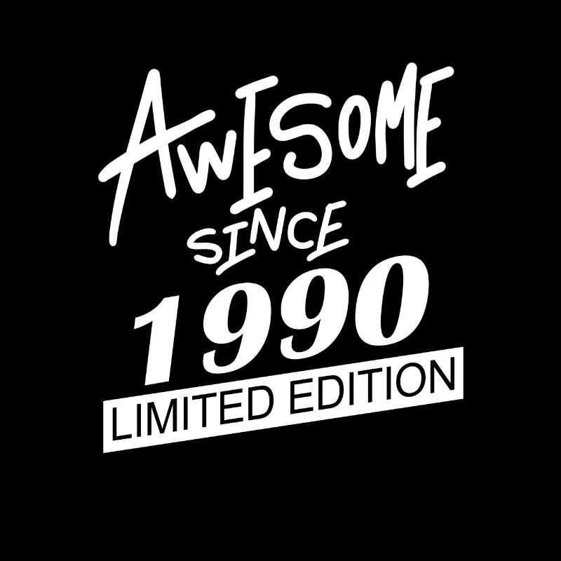 1990 - Born 1990 - Fantastic since 1990