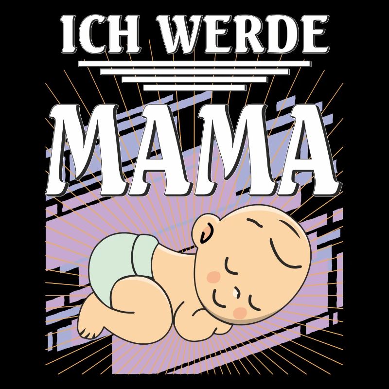 ICH WERDE MAMA