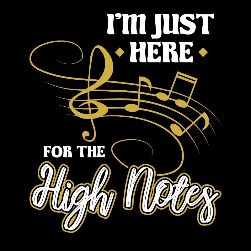 I'm Just Here For The High Notes - Opera Singer