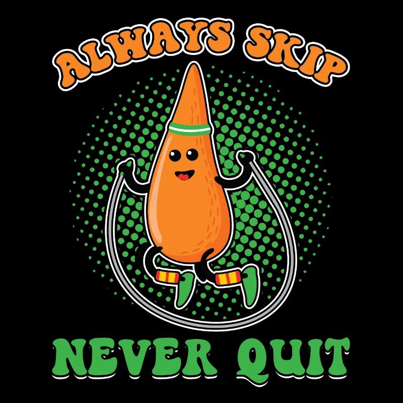 Always Skip Never Quit - Jump Rope